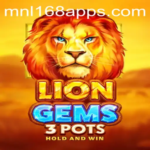 LionGems3pots Game Overview: Understanding The Thrills of MNL168